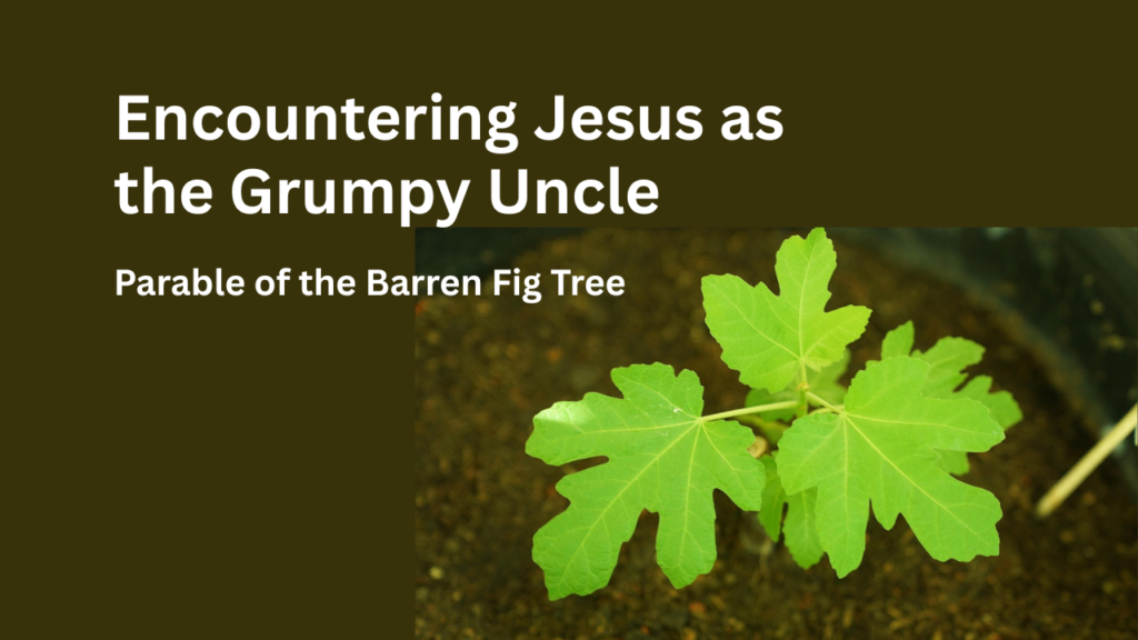 Encountering Jesus as the Grumpy Uncle