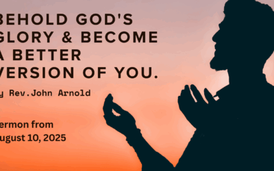 Beholding God’s Glory — How doing so can transform your life
