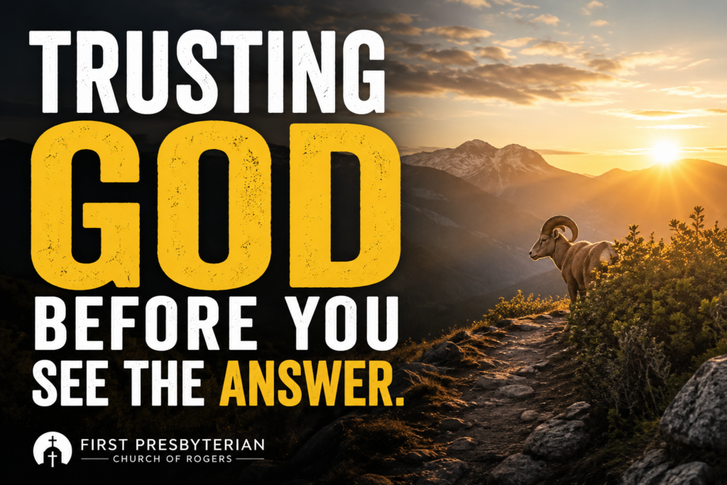 Trusting God Before You See the Answer