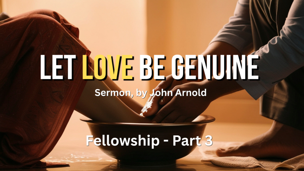Let Love Be Genuine – Foundations of Spiritual Formation, Fellowship, 3.